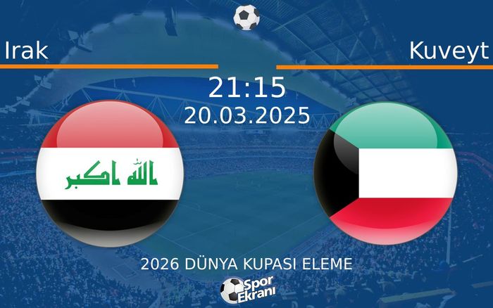 20 Mart 2025 Irak vs Kuveyt maçı Hangi Kanalda Saat Kaçta Yayınlanacak? 20 Mart 2025 Irak vs Kuveyt maçı Hangi Kanalda Saat Kaçta Yayınlanacak?