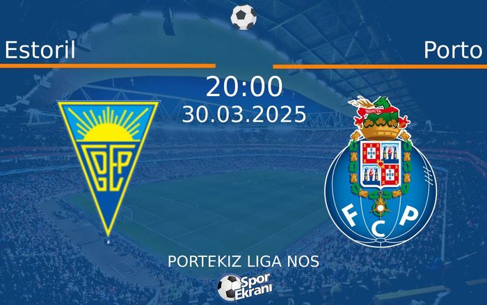 30 Mart 2025 Estoril vs Porto maçı Hangi Kanalda Saat Kaçta Yayınlanacak? 30 Mart 2025 Estoril vs Porto maçı Hangi Kanalda Saat Kaçta Yayınlanacak?