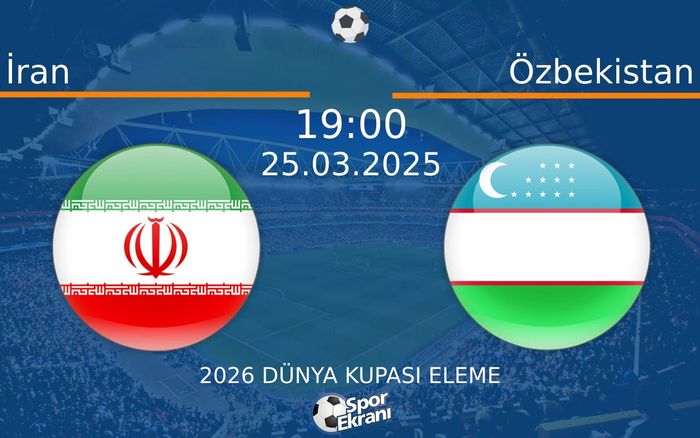 25 Mart 2025 İran vs Özbekistan maçı Hangi Kanalda Saat Kaçta Yayınlanacak? 25 Mart 2025 İran vs Özbekistan maçı Hangi Kanalda Saat Kaçta Yayınlanacak?