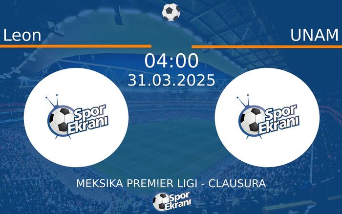 31 Mart 2025 Leon vs UNAM maçı Hangi Kanalda Saat Kaçta Yayınlanacak?