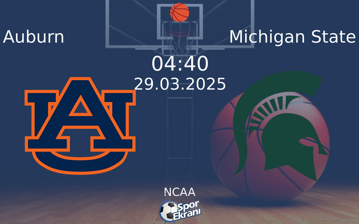 29 Mart 2025 Auburn vs Michigan State maçı Hangi Kanalda Saat Kaçta Yayınlanacak? 29 Mart 2025 Auburn vs Michigan State maçı Hangi Kanalda Saat Kaçta Yayınlanacak?