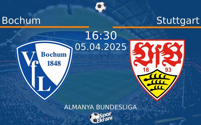 05 Nisan 2025 Bochum vs Stuttgart maçı Hangi Kanalda Saat Kaçta Yayınlanacak? 05 Nisan 2025 Bochum vs Stuttgart maçı Hangi Kanalda Saat Kaçta Yayınlanacak?