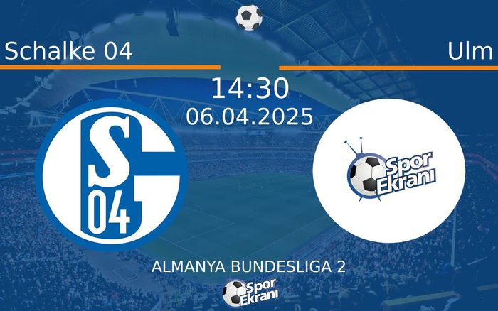 06 Nisan 2025 Schalke 04 vs Ulm maçı Hangi Kanalda Saat Kaçta Yayınlanacak? 06 Nisan 2025 Schalke 04 vs Ulm maçı Hangi Kanalda Saat Kaçta Yayınlanacak?