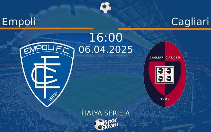 06 Nisan 2025 Empoli vs Cagliari maçı Hangi Kanalda Saat Kaçta Yayınlanacak?