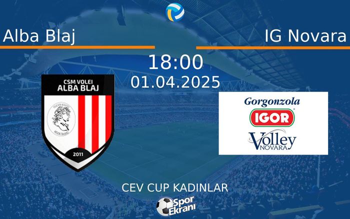 01 Nisan 2025 Alba Blaj vs IG Novara maçı Hangi Kanalda Saat Kaçta Yayınlanacak?