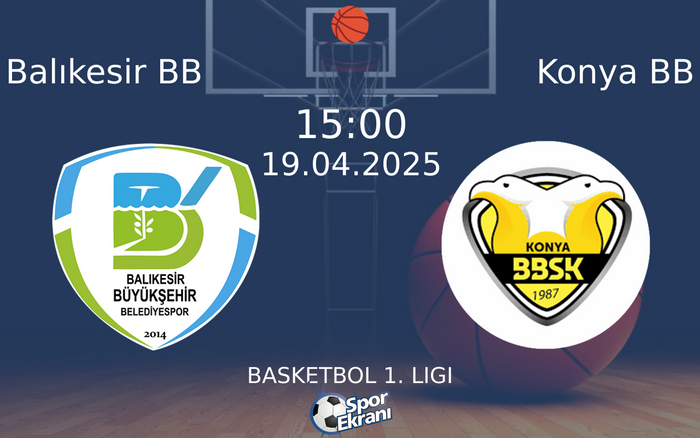 19 Nisan 2025 Balıkesir BB vs Konya BB maçı Hangi Kanalda Saat Kaçta Yayınlanacak? 19 Nisan 2025 Balıkesir BB vs Konya BB maçı Hangi Kanalda Saat Kaçta Yayınlanacak?