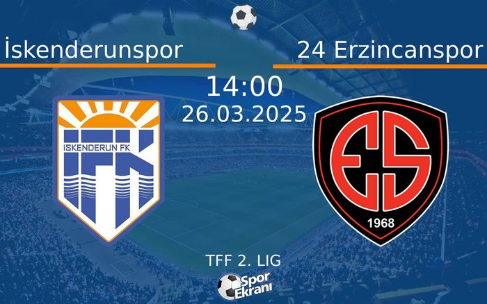 26 Mart 2025 İskenderunspor vs 24 Erzincanspor maçı Hangi Kanalda Saat Kaçta Yayınlanacak? 26 Mart 2025 İskenderunspor vs 24 Erzincanspor maçı Hangi Kanalda Saat Kaçta Yayınlanacak?