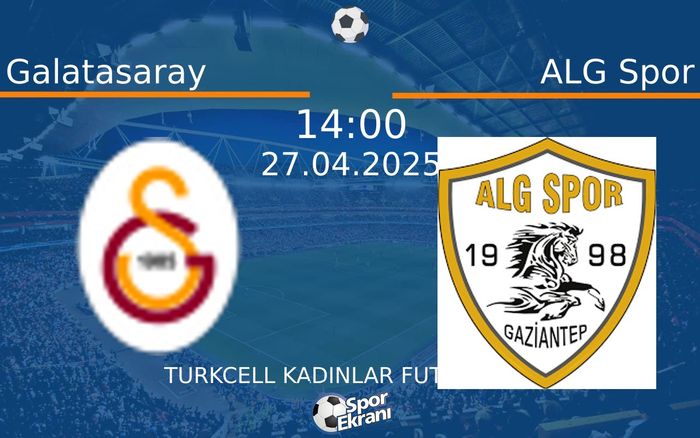 27 Nisan 2025 Galatasaray vs ALG Spor maçı Hangi Kanalda Saat Kaçta Yayınlanacak? 27 Nisan 2025 Galatasaray vs ALG Spor maçı Hangi Kanalda Saat Kaçta Yayınlanacak?