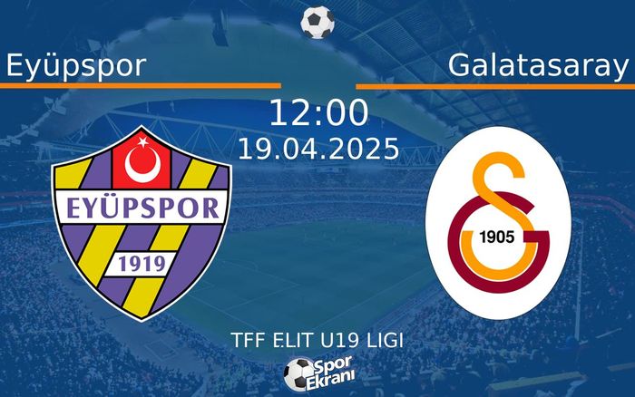 19 Nisan 2025 Eyüpspor vs Galatasaray maçı Hangi Kanalda Saat Kaçta Yayınlanacak? 19 Nisan 2025 Eyüpspor vs Galatasaray maçı Hangi Kanalda Saat Kaçta Yayınlanacak?