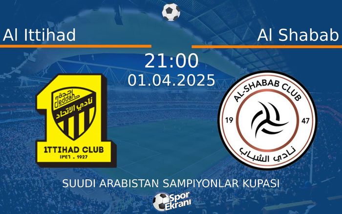 01 Nisan 2025 Al Ittihad vs Al Shabab maçı Hangi Kanalda Saat Kaçta Yayınlanacak?