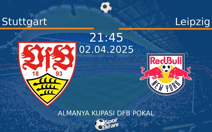 02 Nisan 2025 Stuttgart vs Leipzig maçı Hangi Kanalda Saat Kaçta Yayınlanacak?