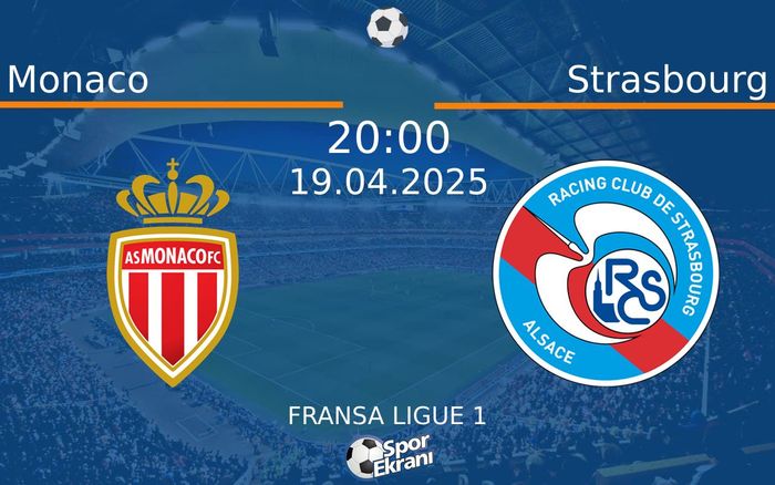 19 Nisan 2025 Monaco vs Strasbourg maçı Hangi Kanalda Saat Kaçta Yayınlanacak? 19 Nisan 2025 Monaco vs Strasbourg maçı Hangi Kanalda Saat Kaçta Yayınlanacak?