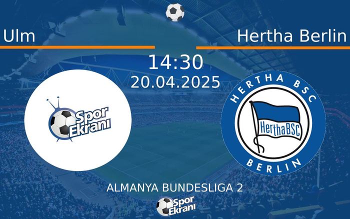 20 Nisan 2025 Ulm vs Hertha Berlin maçı Hangi Kanalda Saat Kaçta Yayınlanacak?