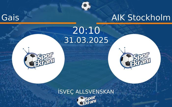 31 Mart 2025 Gais vs AIK Stockholm maçı Hangi Kanalda Saat Kaçta Yayınlanacak?