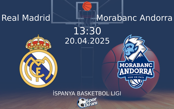 20 Nisan 2025 Real Madrid vs Morabanc Andorra maçı Hangi Kanalda Saat Kaçta Yayınlanacak?