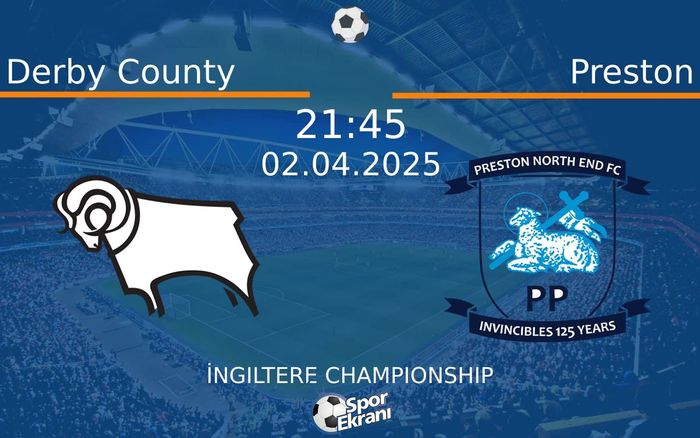 02 Nisan 2025 Derby County vs Preston maçı Hangi Kanalda Saat Kaçta Yayınlanacak?