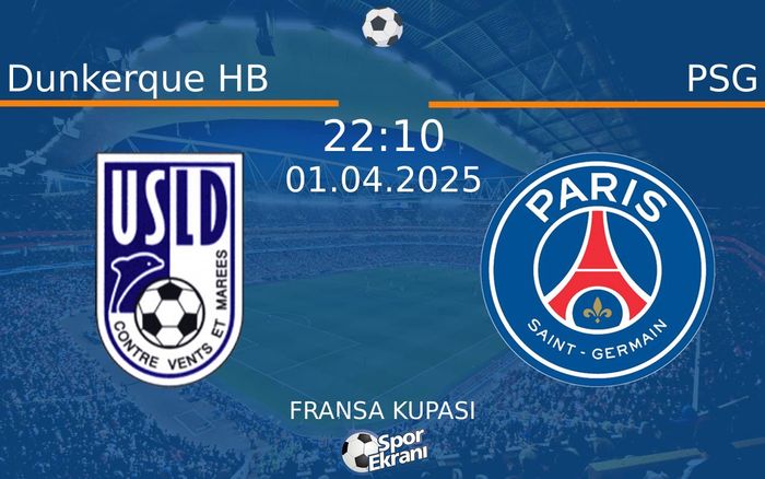 01 Nisan 2025 Dunkerque HB vs PSG maçı Hangi Kanalda Saat Kaçta Yayınlanacak? 01 Nisan 2025 Dunkerque HB vs PSG maçı Hangi Kanalda Saat Kaçta Yayınlanacak?