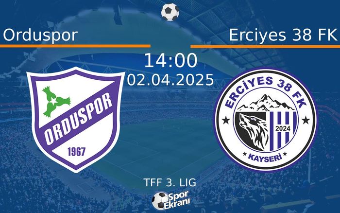 02 Nisan 2025 Orduspor vs Erciyes 38 FK maçı Hangi Kanalda Saat Kaçta Yayınlanacak?