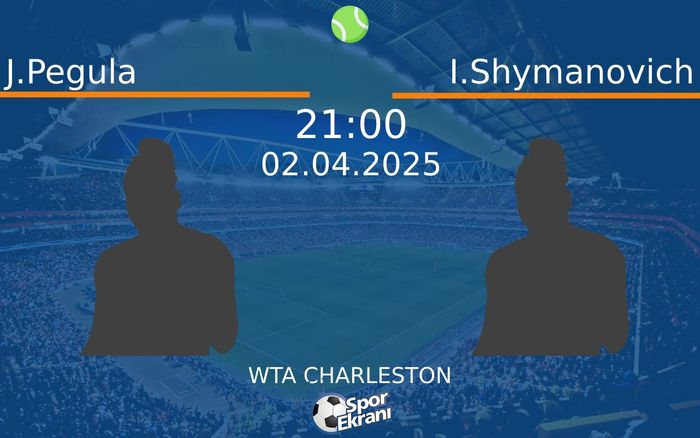 02 Nisan 2025 J.Pegula vs I.Shymanovich maçı Hangi Kanalda Saat Kaçta Yayınlanacak?