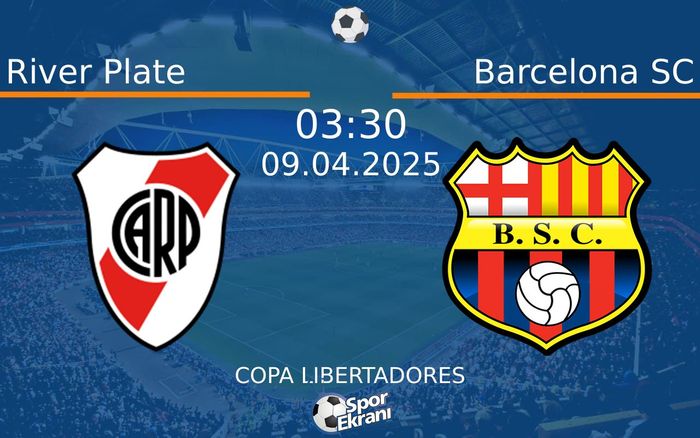09 Nisan 2025 River Plate vs Barcelona SC maçı Hangi Kanalda Saat Kaçta Yayınlanacak? 09 Nisan 2025 River Plate vs Barcelona SC maçı Hangi Kanalda Saat Kaçta Yayınlanacak?