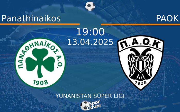 13 Nisan 2025 Panathinaikos vs PAOK maçı Hangi Kanalda Saat Kaçta Yayınlanacak? 13 Nisan 2025 Panathinaikos vs PAOK maçı Hangi Kanalda Saat Kaçta Yayınlanacak?
