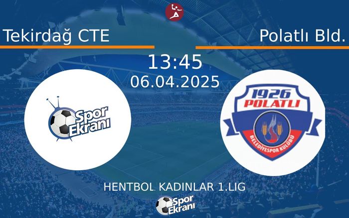 06 Nisan 2025 Tekirdağ CTE vs Polatlı Bld. maçı Hangi Kanalda Saat Kaçta Yayınlanacak? 06 Nisan 2025 Tekirdağ CTE vs Polatlı Bld. maçı Hangi Kanalda Saat Kaçta Yayınlanacak?