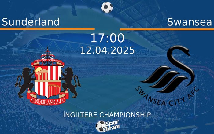 12 Nisan 2025 Sunderland vs Swansea maçı Hangi Kanalda Saat Kaçta Yayınlanacak? 12 Nisan 2025 Sunderland vs Swansea maçı Hangi Kanalda Saat Kaçta Yayınlanacak?
