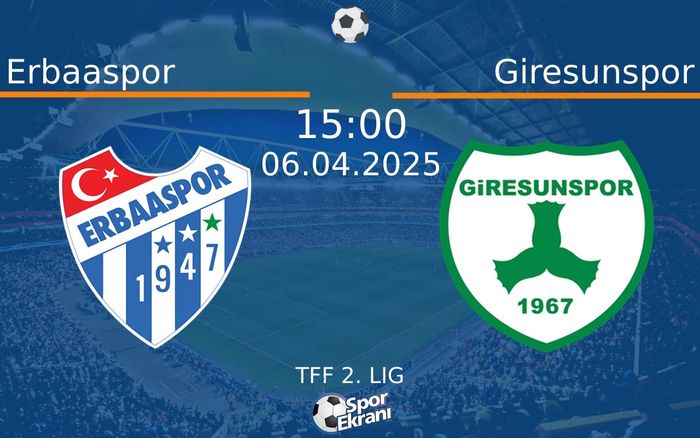 06 Nisan 2025 Erbaaspor vs Giresunspor maçı Hangi Kanalda Saat Kaçta Yayınlanacak? 06 Nisan 2025 Erbaaspor vs Giresunspor maçı Hangi Kanalda Saat Kaçta Yayınlanacak?