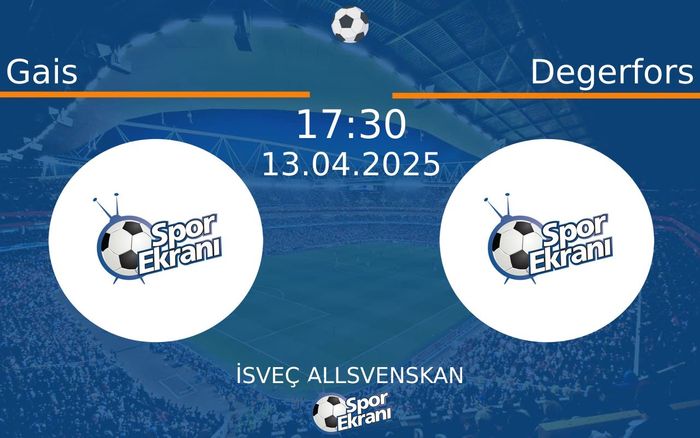13 Nisan 2025 Gais vs Degerfors maçı Hangi Kanalda Saat Kaçta Yayınlanacak? 13 Nisan 2025 Gais vs Degerfors maçı Hangi Kanalda Saat Kaçta Yayınlanacak?