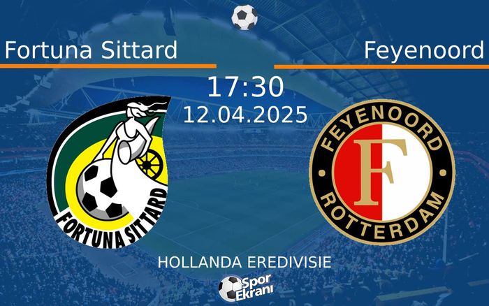 12 Nisan 2025 Fortuna Sittard vs Feyenoord maçı Hangi Kanalda Saat Kaçta Yayınlanacak?