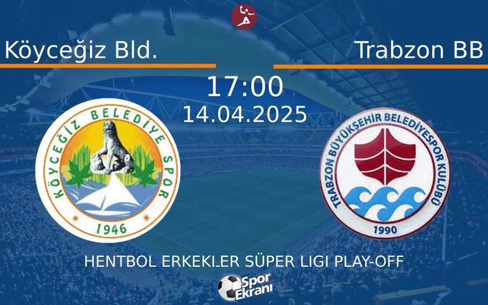 14 Nisan 2025 Köyceğiz Bld. vs Trabzon BB maçı Hangi Kanalda Saat Kaçta Yayınlanacak?