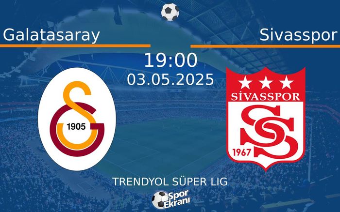 03 Mayıs 2025 Galatasaray vs Sivasspor maçı Hangi Kanalda Saat Kaçta Yayınlanacak? 03 Mayıs 2025 Galatasaray vs Sivasspor maçı Hangi Kanalda Saat Kaçta Yayınlanacak?