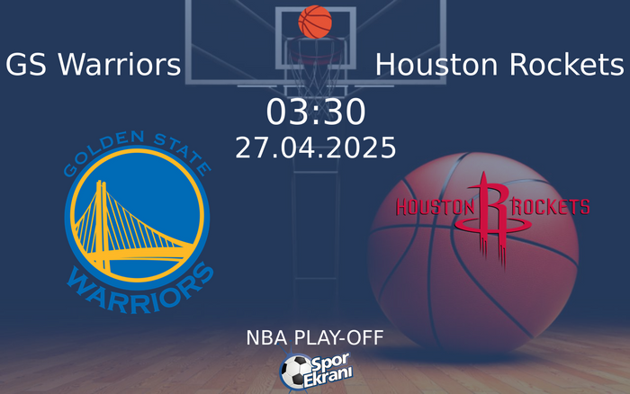27 Nisan 2025 GS Warriors vs Houston Rockets maçı Hangi Kanalda Saat Kaçta Yayınlanacak? 27 Nisan 2025 GS Warriors vs Houston Rockets maçı Hangi Kanalda Saat Kaçta Yayınlanacak?