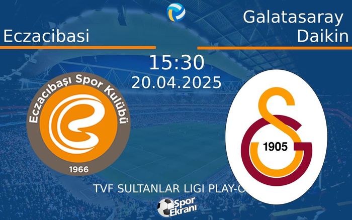 20 Nisan 2025 Eczacibasi vs Galatasaray Daikin maçı Hangi Kanalda Saat Kaçta Yayınlanacak? 20 Nisan 2025 Eczacibasi vs Galatasaray Daikin maçı Hangi Kanalda Saat Kaçta Yayınlanacak?