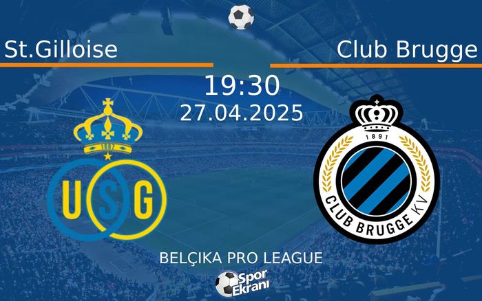 27 Nisan 2025 St.Gilloise vs Club Brugge maçı Hangi Kanalda Saat Kaçta Yayınlanacak? 27 Nisan 2025 St.Gilloise vs Club Brugge maçı Hangi Kanalda Saat Kaçta Yayınlanacak?