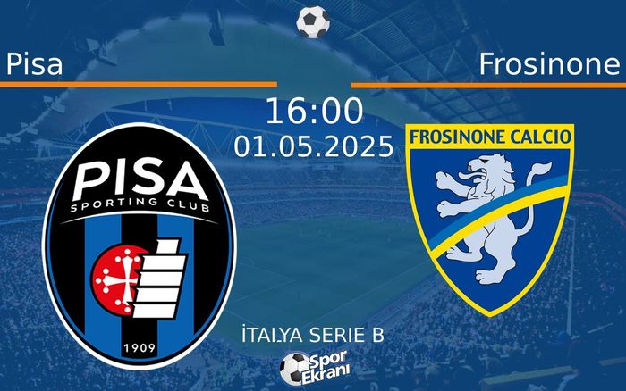 01 Mayıs 2025 Pisa vs Frosinone maçı Hangi Kanalda Saat Kaçta Yayınlanacak?