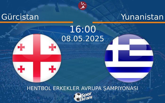 08 Mayıs 2025 Gürcistan vs Yunanistan maçı Hangi Kanalda Saat Kaçta Yayınlanacak?