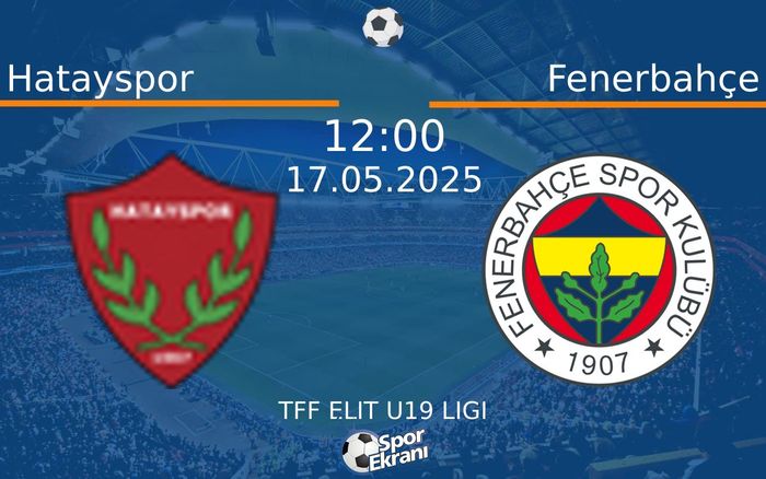 17 Mayıs 2025 Hatayspor vs Fenerbahçe maçı Hangi Kanalda Saat Kaçta Yayınlanacak? 17 Mayıs 2025 Hatayspor vs Fenerbahçe maçı Hangi Kanalda Saat Kaçta Yayınlanacak?
