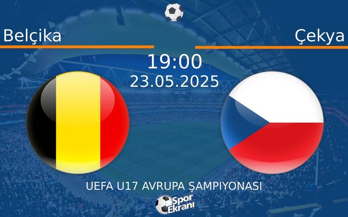 23 Mayıs 2025 Belçika vs Çekya maçı Hangi Kanalda Saat Kaçta Yayınlanacak? 23 Mayıs 2025 Belçika vs Çekya maçı Hangi Kanalda Saat Kaçta Yayınlanacak?