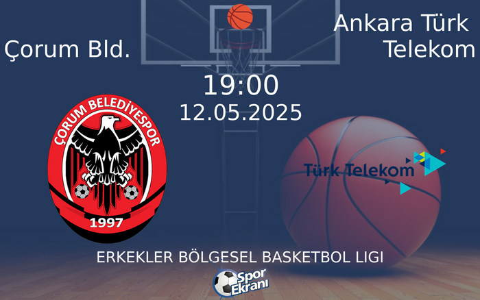 12 Mayıs 2025 Çorum Bld. vs Ankara Türk Telekom maçı Hangi Kanalda Saat Kaçta Yayınlanacak?