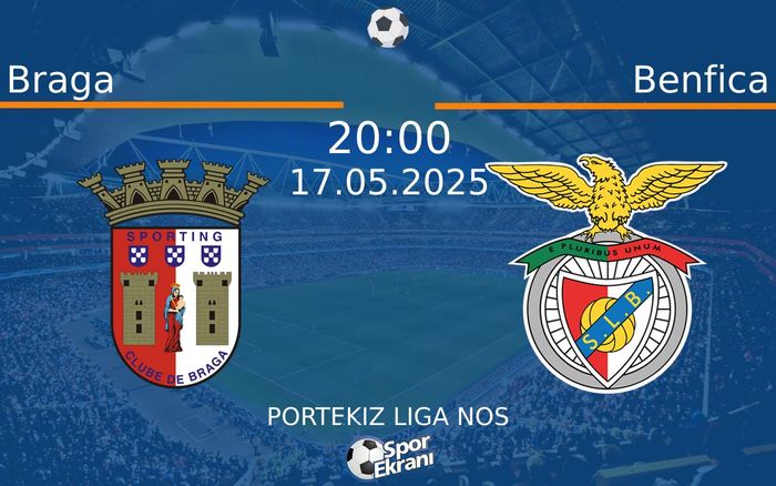 17 Mayıs 2025 Braga vs Benfica maçı Hangi Kanalda Saat Kaçta Yayınlanacak? 17 Mayıs 2025 Braga vs Benfica maçı Hangi Kanalda Saat Kaçta Yayınlanacak?
