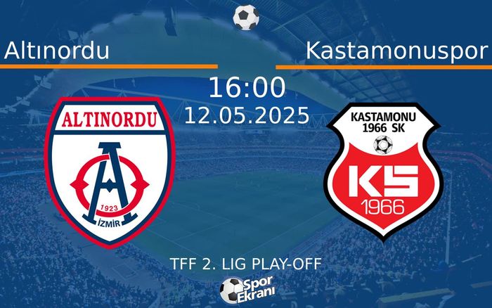 12 Mayıs 2025 Altınordu vs Kastamonuspor maçı Hangi Kanalda Saat Kaçta Yayınlanacak? 12 Mayıs 2025 Altınordu vs Kastamonuspor maçı Hangi Kanalda Saat Kaçta Yayınlanacak?