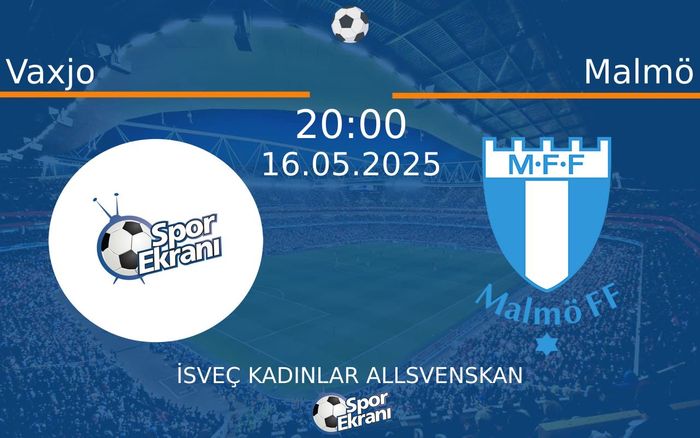 16 Mayıs 2025 Vaxjo vs Malmö maçı Hangi Kanalda Saat Kaçta Yayınlanacak? 16 Mayıs 2025 Vaxjo vs Malmö maçı Hangi Kanalda Saat Kaçta Yayınlanacak?