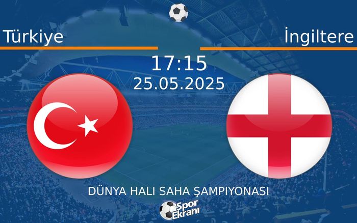 25 Mayıs 2025 Türkiye vs İngiltere maçı Hangi Kanalda Saat Kaçta Yayınlanacak? 25 Mayıs 2025 Türkiye vs İngiltere maçı Hangi Kanalda Saat Kaçta Yayınlanacak?