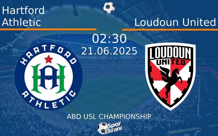21 Haziran 2025 Hartford Athletic vs Loudoun United maçı Hangi Kanalda Saat Kaçta Yayınlanacak? 21 Haziran 2025 Hartford Athletic vs Loudoun United maçı Hangi Kanalda Saat Kaçta Yayınlanacak?