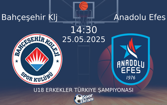 25 Mayıs 2025 Bahçeşehir Klj vs Anadolu Efes maçı Hangi Kanalda Saat Kaçta Yayınlanacak?