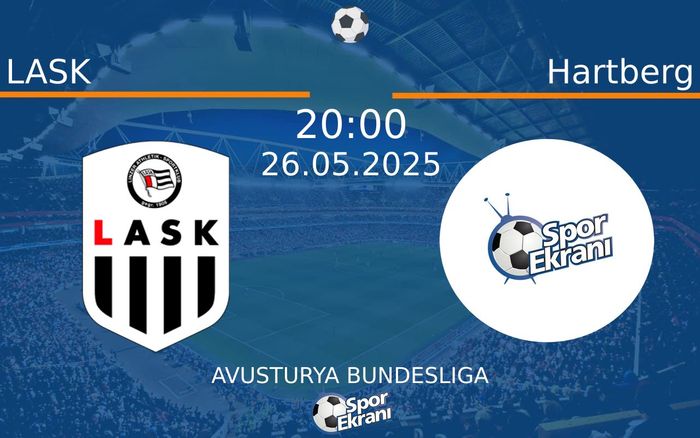 26 Mayıs 2025 LASK vs Hartberg maçı Hangi Kanalda Saat Kaçta Yayınlanacak? 26 Mayıs 2025 LASK vs Hartberg maçı Hangi Kanalda Saat Kaçta Yayınlanacak?
