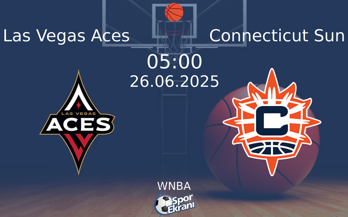 26 Haziran 2025 Las Vegas Aces vs Connecticut Sun maçı Hangi Kanalda Saat Kaçta Yayınlanacak? 26 Haziran 2025 Las Vegas Aces vs Connecticut Sun maçı Hangi Kanalda Saat Kaçta Yayınlanacak?