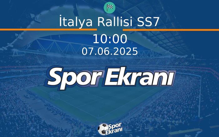 07 Haziran 2025 FiA WRC Dünya Ralli Şampiyonasi - İtalya Rallisi SS7  Hangi Kanalda Saat Kaçta Yayınlanacak?
