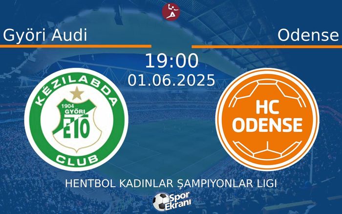 01 Haziran 2025 Györi Audi vs Odense maçı Hangi Kanalda Saat Kaçta Yayınlanacak?